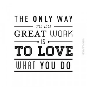 Love What You Do Motivational Quote Picture