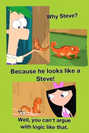 Steve! Phineas and Ferb quote