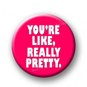 Really Pretty Mean Girls Quote Quotes Regina George Gretchen Weiners ...