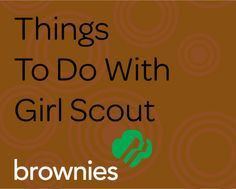 ... Girl Scout Brownies Volunteer Resource Guide | best from pinterest