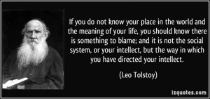 If you do not know your place in the world and the meaning of your ...