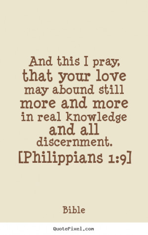 Bible picture quotes - And this i pray, that your love may abound ...