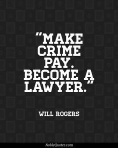 Funny and Humor Quotes | http://noblequotes.com/ NO OFFENSE TO LAWYERS ...