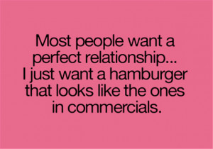 Most people want a perfect relationship