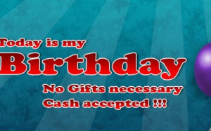 Today Is My Birthday No Gifts Neccessary Cash Accepted Graphic