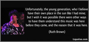 Unfortunately, the young generation, who I believe have their own ...