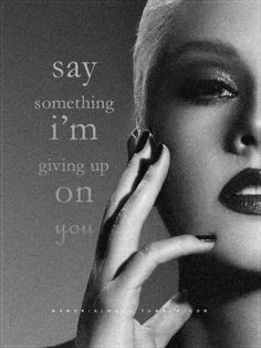 Say something - Christina Aguilera This song♥