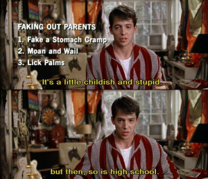 Ferris Bueller's Day Off one of my favorite movie quotes ever