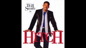 Hitch Quotes Will Smith Will smith, hitch