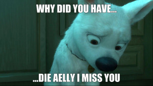 Disney Bolt Sad About Aelly...