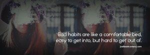 bad habits are like a comfortable bed Facebook Cover Photo