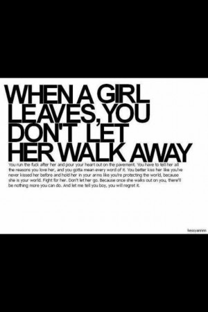 Don't let her walk away