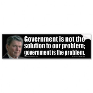 ronald_reagan_quote_government_is_not_the_bumper_sticker ...