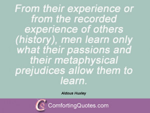 From their experience or from the recorded experience of others ...