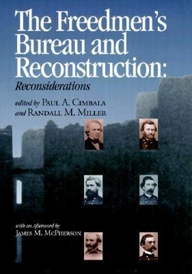 The Freedmen's Bureau and Reconstruction (Reconstructing America ...