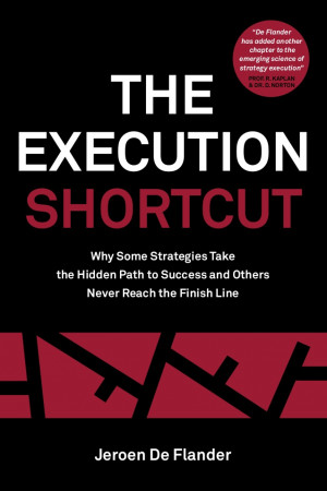 Strategy execution: The Execution Shortcut by Jeroen De Flander PDF