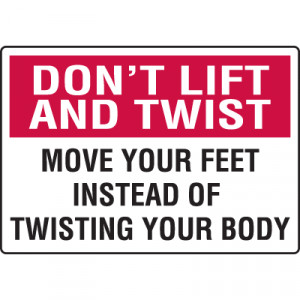 ... Injury Prevention Signs > Don't Lift And Twist Injury Prevention Signs