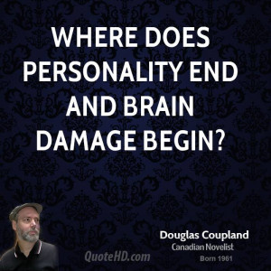 Where does personality end and brain damage begin?