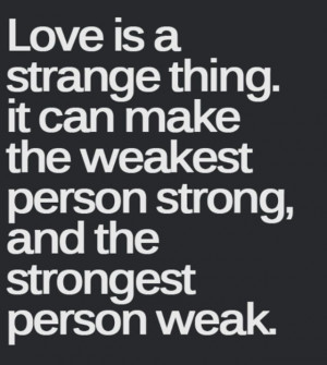 Love is a strange thing