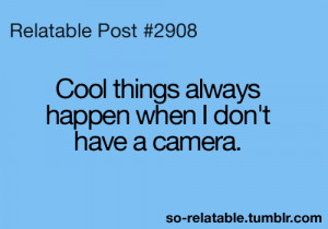 funny camera so true teen quotes relatable so relatable