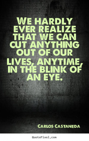 Carlos Castaneda Quotes