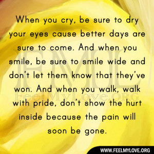 When you cry, be sure to dry your eyes
