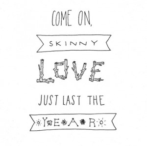 Birdy Skinny Love Quotes