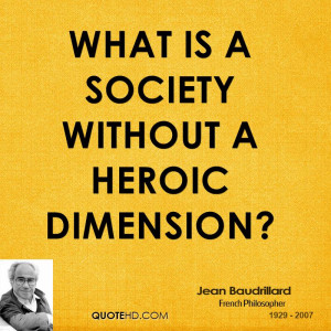 Jean Baudrillard Society Quotes