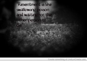 resentment_quote_by_unknown-484274.jpg?i