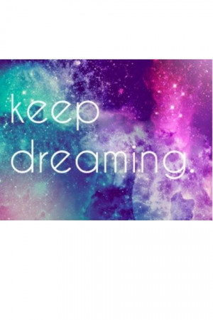 keep dreaming | via Facebook