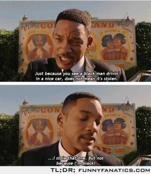 Will Smith movie quote from Men In Black 3...I love will he can do no ...