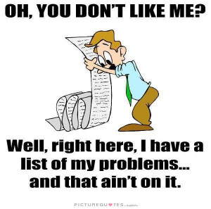 Dont Care Quotes Problem Quotes I Dont Care Quotes