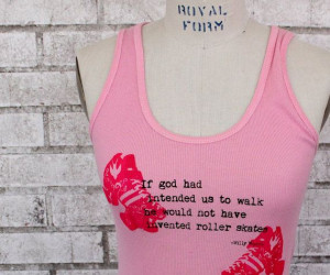 Roller Skate Tank top, Willy Wonka Quote, Roller Derby, Woman, Womens ...