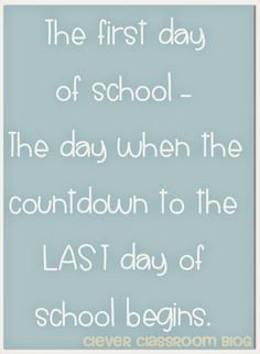 the first day of school the day when the countdown to the last day of ...