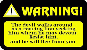 ... , Quotes, Bible Verses, Wisdom Inspiration, Warning, Roaring Lion