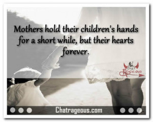 Mothers hold their childrens hands – Mother’s Day Quotes