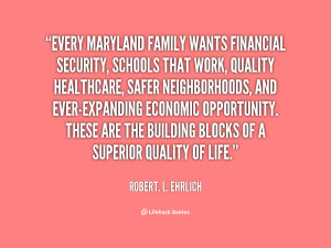 quote-Robert.-L.-Ehrlich-every-maryland-family-wants-financial ...