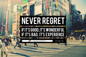 No regrets!