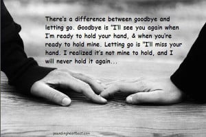 Difference Between Goodbye And Letting Go., Difference, Goodbye, Hand ...