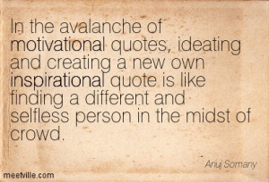 In The Avalanche Of Motivational Quotes, ideating And Creating A New ...
