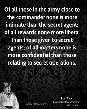the army close to the commander none is more intimate than the secret ...