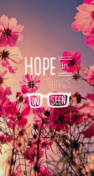 iPhone 5 Wallpaper Quotes parallax hope things unseen