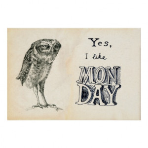 Sarcastic Owl - Monday Poster