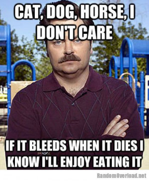 Ron Swanson on eating meat