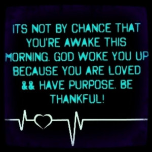 ... god # love # life # grateful # thankful # beautiful # morning # good