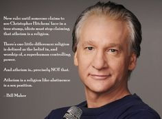 Politics, Quotes, Funny, Maher Science'S Reasons Athe, Bill Maher ...