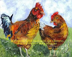 Sayings Drawings - Its The Rooster by Carol Wisniewski