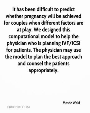 It has been difficult to predict whether pregnancy will be achieved ...