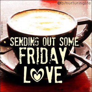 Sending Out Friday Love