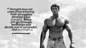 Home » Quotes » Arnold Schwarzenegger Strength Quotes Wallpaper